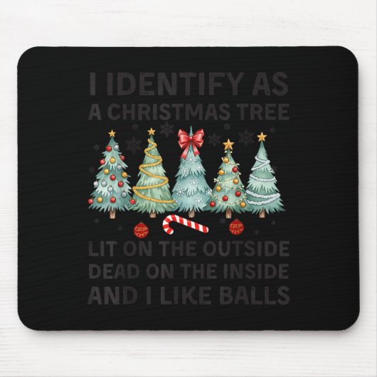 Tapis De Souris I Identify As A Christmas Tree Lit On The Outside (Devant)