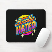 Tapis De Souris I Just Can't Tee Co. Funny Locally Hated Uni-youth (Avec souris)