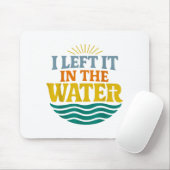 Tapis De Souris I Left It In The Water – Retro Baptism Faith (Avec souris)