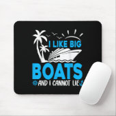 Tapis De Souris I Like Big Boats And I Cannot Lie Funny Cruise Shi (Avec souris)