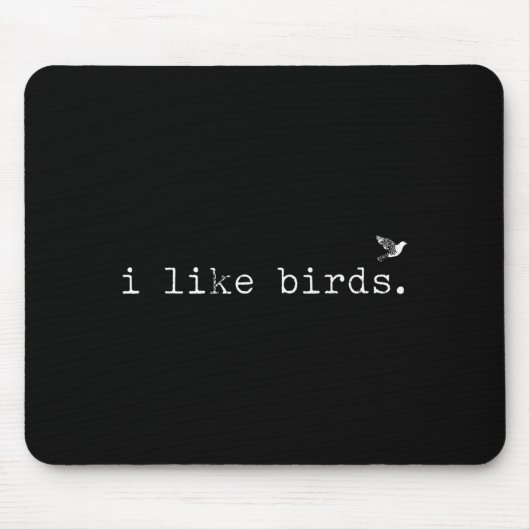Tapis De Souris I Like Birds Funny Minimalist Birdwatching Introve (Devant)
