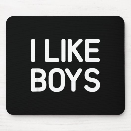 Tapis De Souris I Like Boys, Funny, Jokes, Sarcastic (Devant)