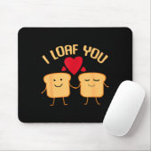 Tapis De Souris I Loaf You Funny Valentine's Day Bread Lover Gift  (Avec souris)