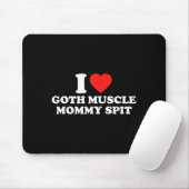 Tapis De Souris I Love Goth Muscle Mommy St  (Avec souris)
