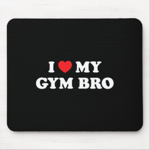 Tapis De Souris I Love Heart My Gym Bro Funny Fitness Workout