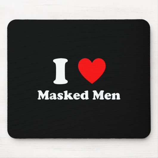 Tapis De Souris I Love Masked Men Design  (Devant)