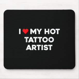 Tapis De Souris I Love My Hot Tattoo Artist Valentine Boyfriend Gi