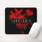 Tapis De Souris I Love Ninjas Mouse Pad (Avec souris)