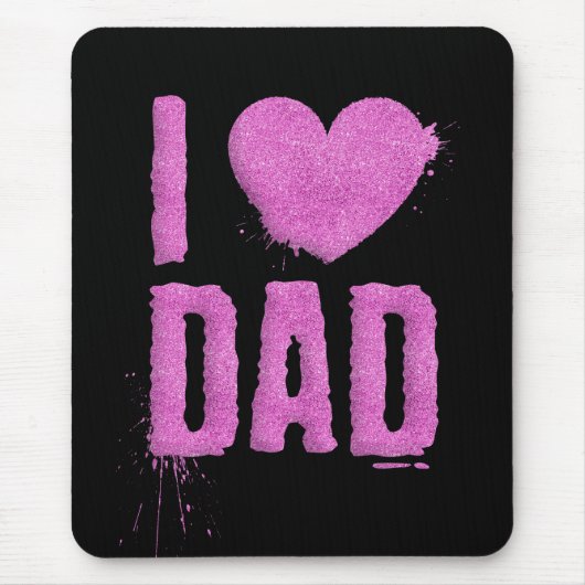 Tapis De Souris I Love Papa Pink Parties scintillant Typographie | (Devant)