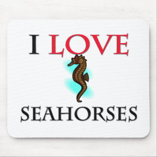 Tapis De Souris I Love Seahorses