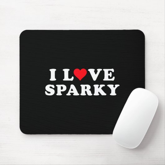 Tapis De Souris I Love Sparky Matching Girlfriend &amp; Boyfriend  (Avec souris)