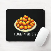 Tapis De Souris I Love Tater Tots - (Avec souris)