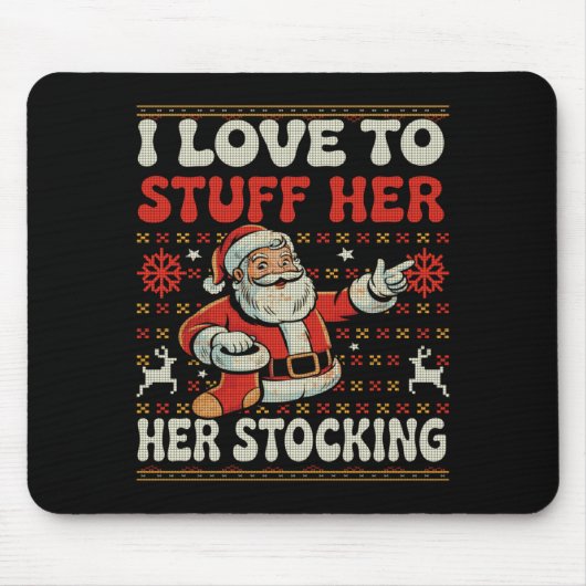 Tapis De Souris I Love To Stuff Her Stocking Jingle His Bells Ugly (Devant)