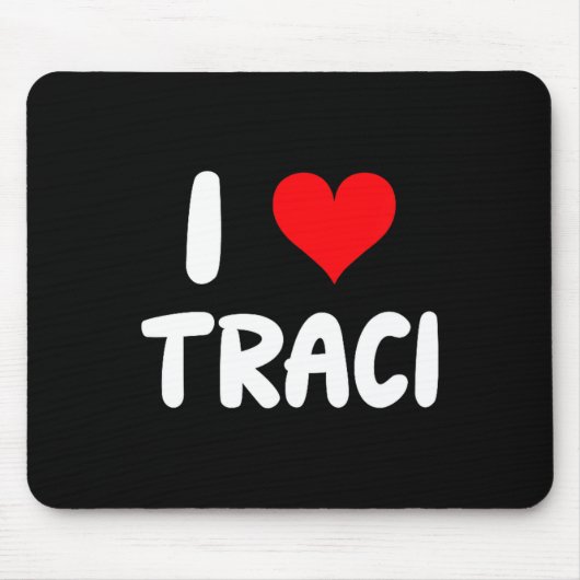 Tapis De Souris I Love Traci - Heart (Devant)
