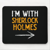 Tapis De Souris I’m With Sherlock Holmes Halloween Matching Couple (Devant)