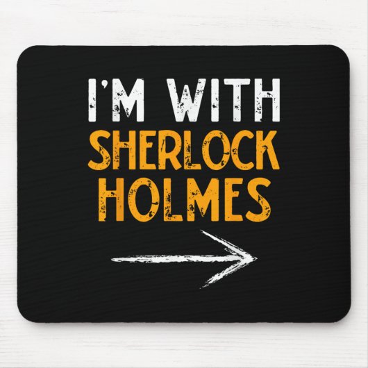 Tapis De Souris I’m With Sherlock Holmes Halloween Matching Couple (Devant)