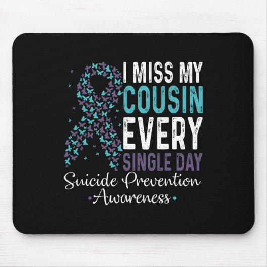 Tapis De Souris I Miss My Cousin Every Single Day Suicide Preventi (Devant)