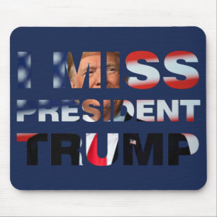 Tapis De Souris I Miss Président Trump
