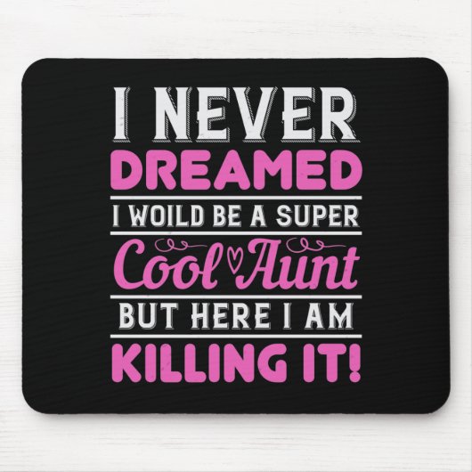 Tapis De Souris I Never Dreamed (Devant)
