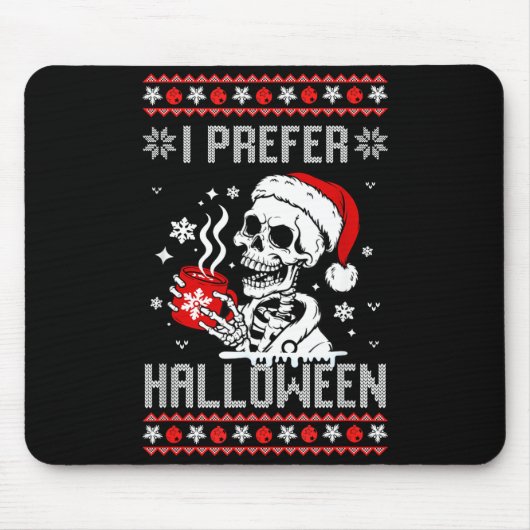 Tapis De Souris I Prefer Halloween Christmas Sweater Skeleton Ugly (Devant)