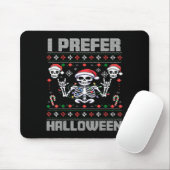 Tapis De Souris I Prefer Halloween Funny Christmas Ugly Skeleton X (Avec souris)