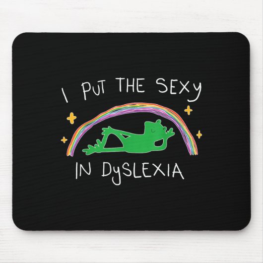 Tapis De Souris I Put The Y In Dyslexia Funny Cute Frog (Devant)