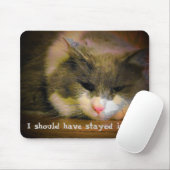 Tapis De Souris I Should have stayed in bed (Avec souris)