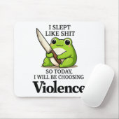 Tapis De Souris I Slept Like Funny Frog Choosing Violence Tee (Avec souris)