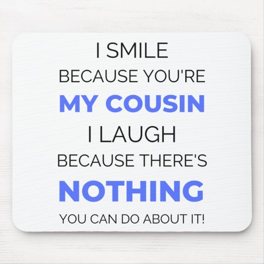 Tapis De Souris I Smile Because You're (Devant)