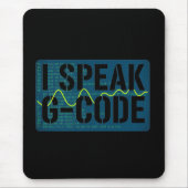 Tapis De Souris I Speak G-Code CNC Machinist Programmer Funny  (Devant)