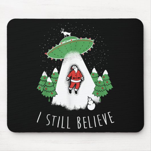 Tapis De Souris I Still Believe Santa Claus Alien Spaceship Funny (Devant)