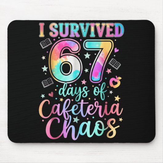 Tapis De Souris I Survived 67 Days Of Cafeteria Chaos Funny Six Se (Devant)