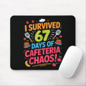 Tapis De Souris I Survived 67 Days Of Cafeteria Chaos Staff Lunch (Avec souris)