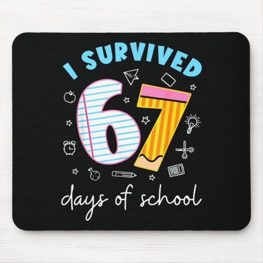 Tapis De Souris I Survived 67 Days Of School Funny 67 Teachers Stu (Devant)