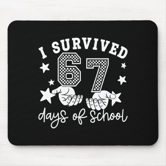 Tapis De Souris I Survived 67 Days Of School Funny 67 Teachers Stu (Devant)