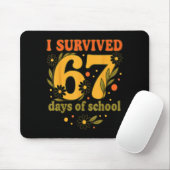 Tapis De Souris I Survived 67 Days Of School Funny 6 7 Teachers Th (Avec souris)