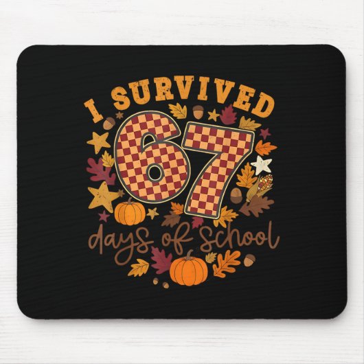 Tapis De Souris I Survived 67 Days Of School Funny 6 7 Thanksgivin (Devant)