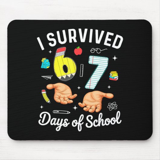 Tapis De Souris I Survived 67 Days Of School Funny Six Seven Meme (Devant)