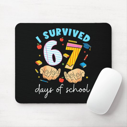 Tapis De Souris I Survived 67 Days Of School Funny Student Style (Avec souris)