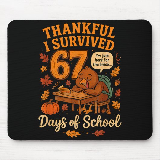 Tapis De Souris I Survived 67 Days Of School Funny Teacher Thanksg (Devant)