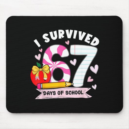 Tapis De Souris I Survived 67 Days Of School Student Humor Design  (Devant)