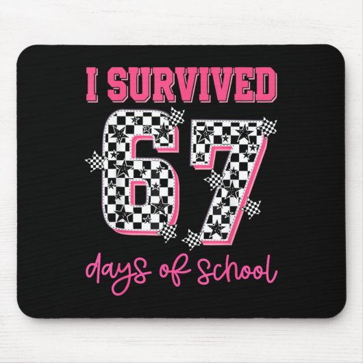 Tapis De Souris I Survived 67 Days Of School Students Teachers 100 (Devant)