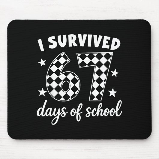 Tapis De Souris I Survived 67 Days Of School Students Teachers 100 (Devant)