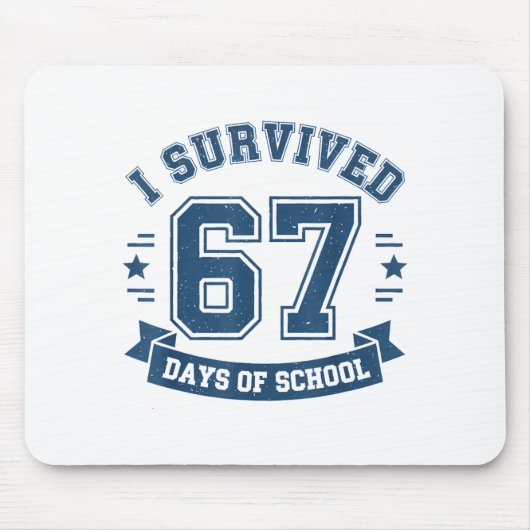 Tapis De Souris I Survived 67 Days Of School Students Teachers 67 (Devant)