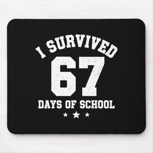 Tapis De Souris I Survived 67 Days Of School Students Teachers 67 (Devant)