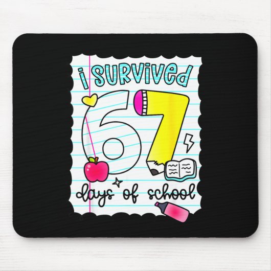 Tapis De Souris I Survived 67 Days Of School Teacher Student Six S (Devant)