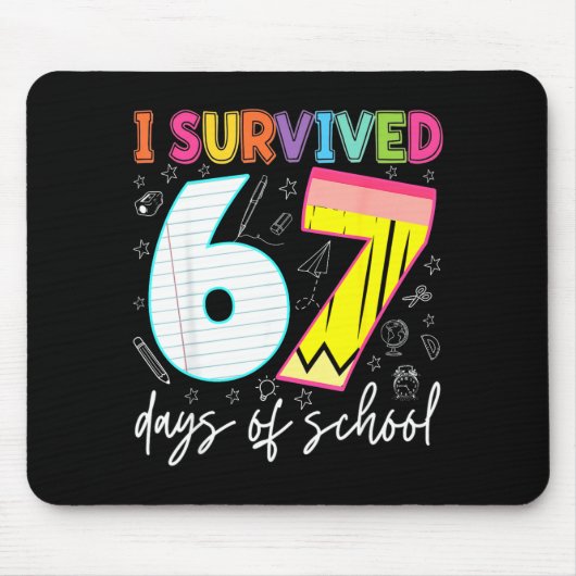 Tapis De Souris I Survived 67 Days Of School Teachers Students Fun (Devant)