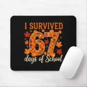 Tapis De Souris I Survived 67 Days Of School Thanksgiving Funny 6 (Avec souris)