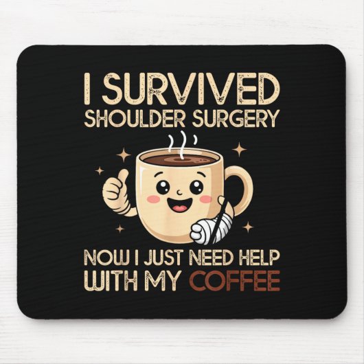 Tapis De Souris I Survived Shoulder Surgery Funny Coffee Lover Men (Devant)