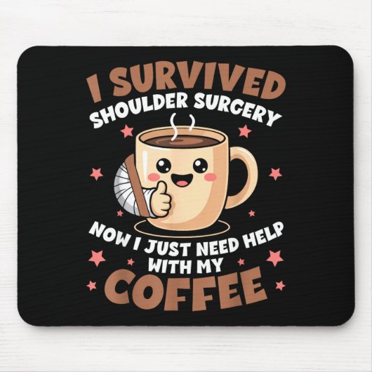 Tapis De Souris I Survived Shoulder Surgery Funny Coffee Lover Men (Devant)